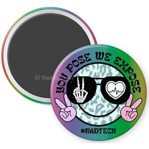 You Pose We Expose Radiology Technician 2.25" Home Kitchen Magnet * 3/$12